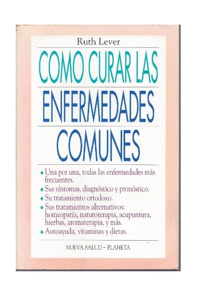 Cómo Curar las Enfermedades Comunes